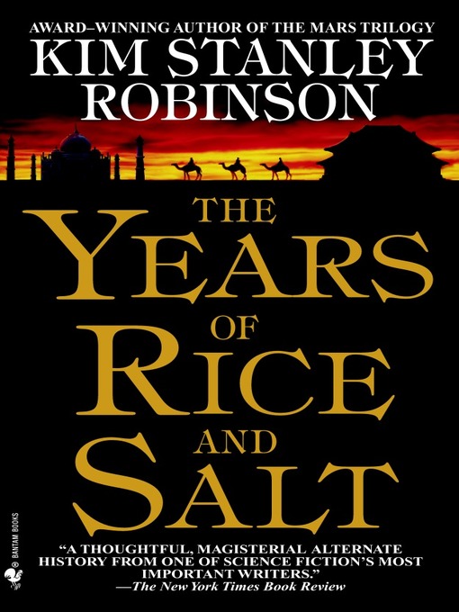 Title details for The Years of Rice and Salt by Kim Stanley Robinson - Wait list
